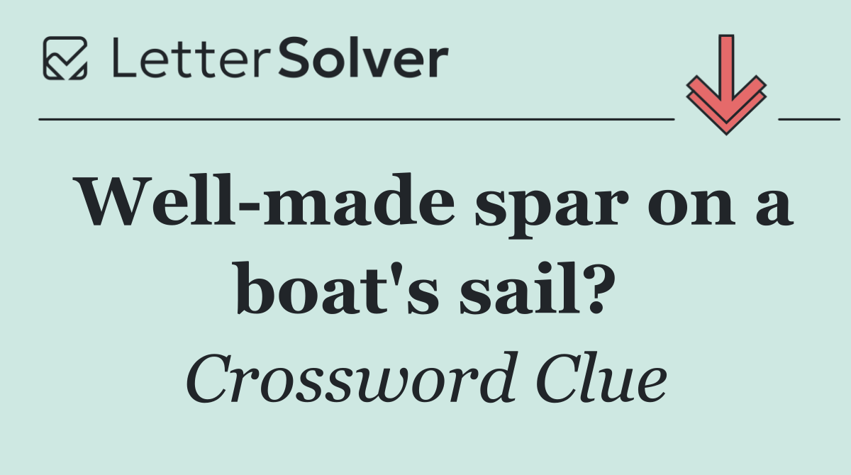 Well made spar on a boat's sail?