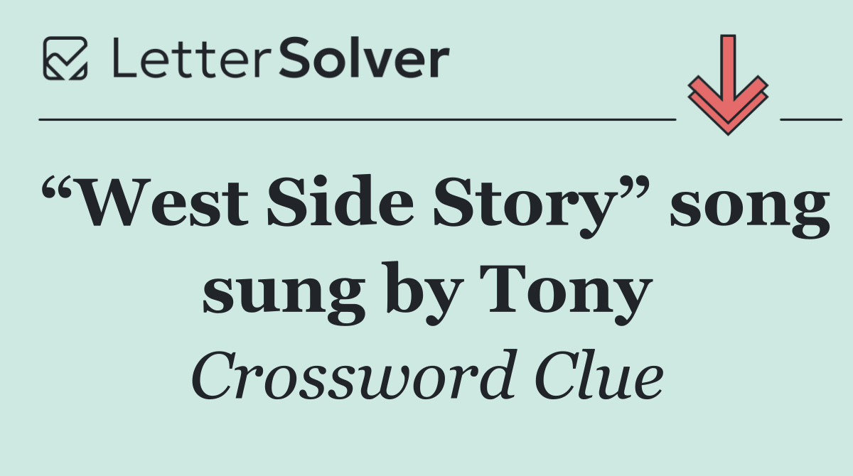 “West Side Story” song sung by Tony