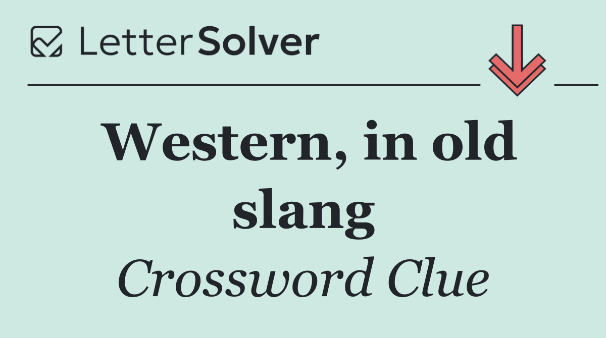 Western, in old slang