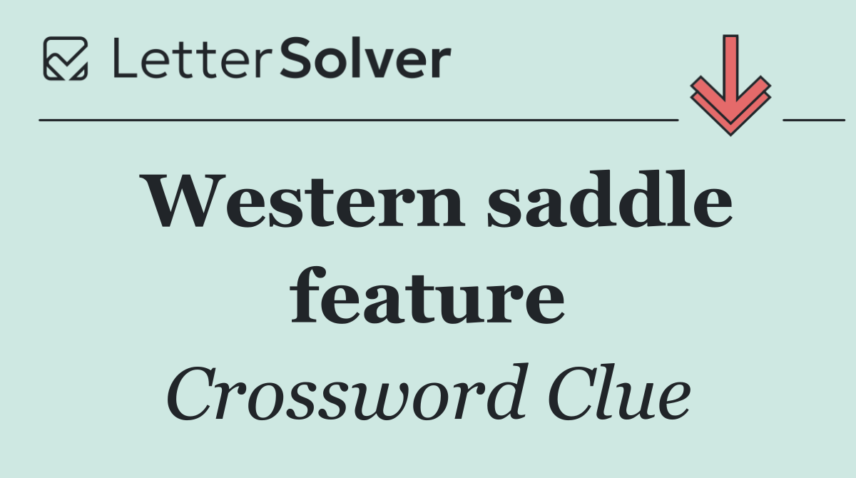 Western saddle feature