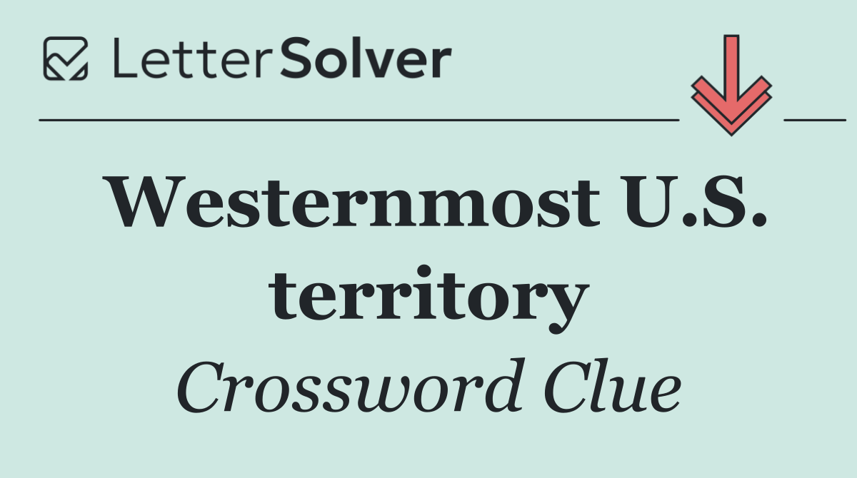 Westernmost U.S. territory
