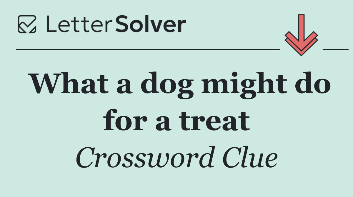 What a dog might do for a treat