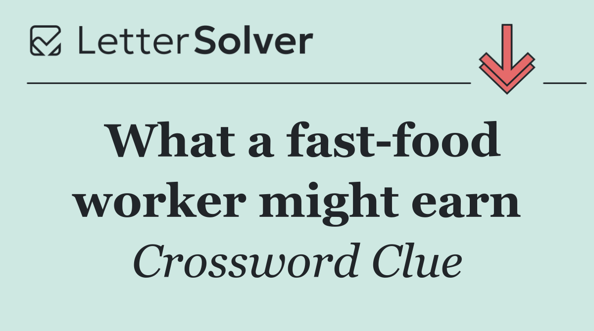 What a fast food worker might earn