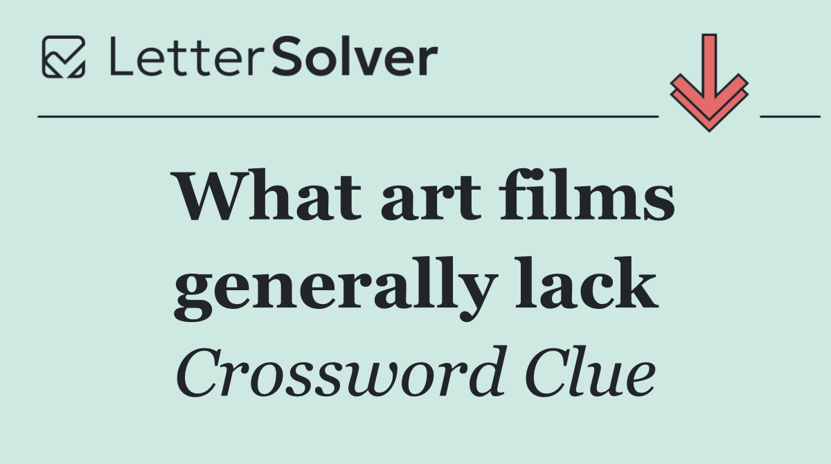 What art films generally lack