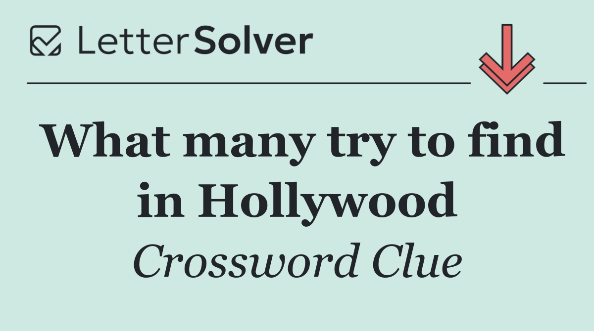 What many try to find in Hollywood