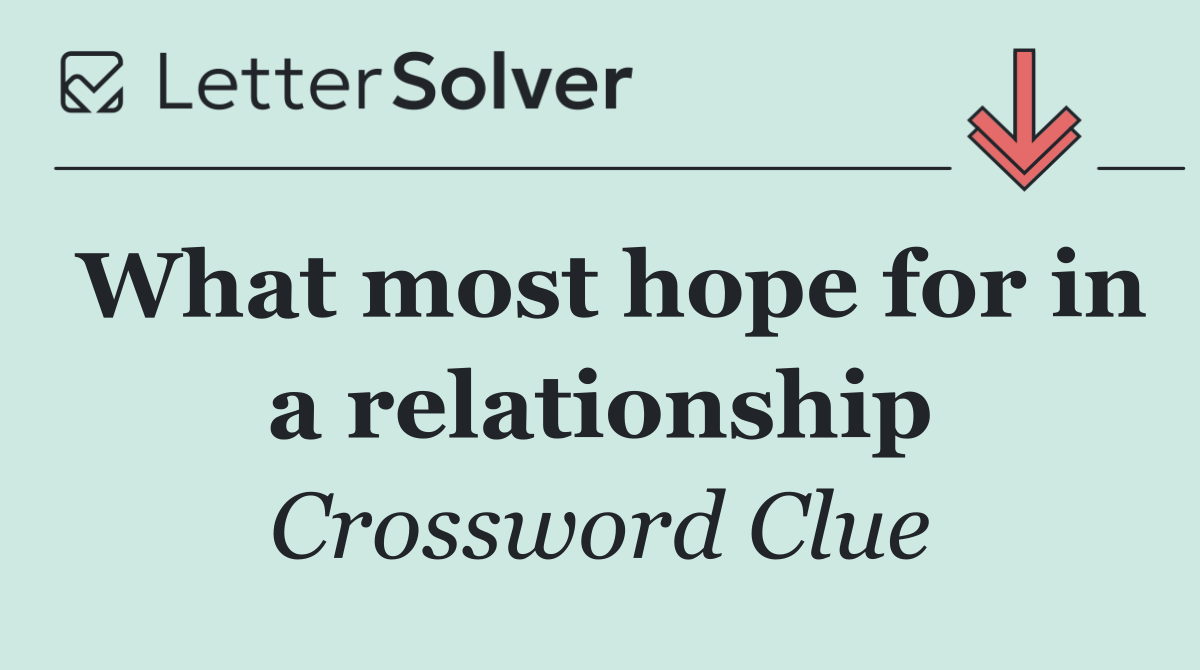 What most hope for in a relationship