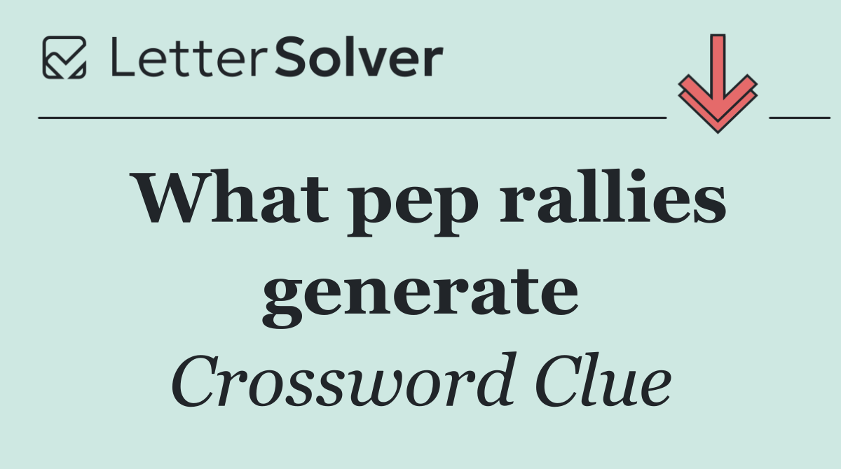 What pep rallies generate