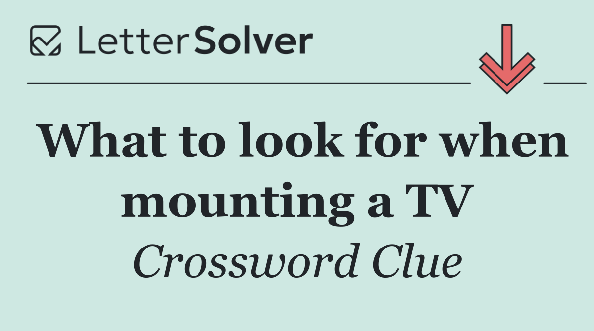 What to look for when mounting a TV
