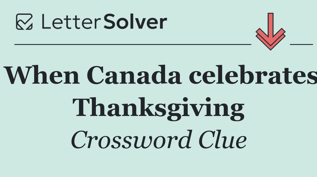 When Canada celebrates Thanksgiving
