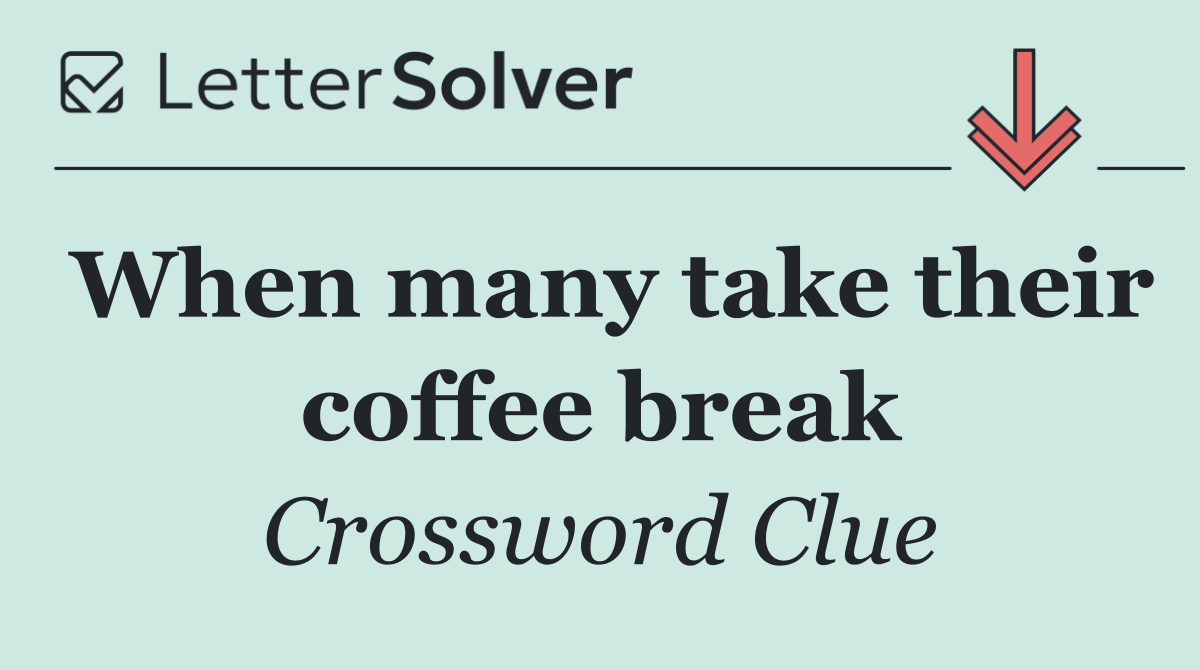When many take their coffee break