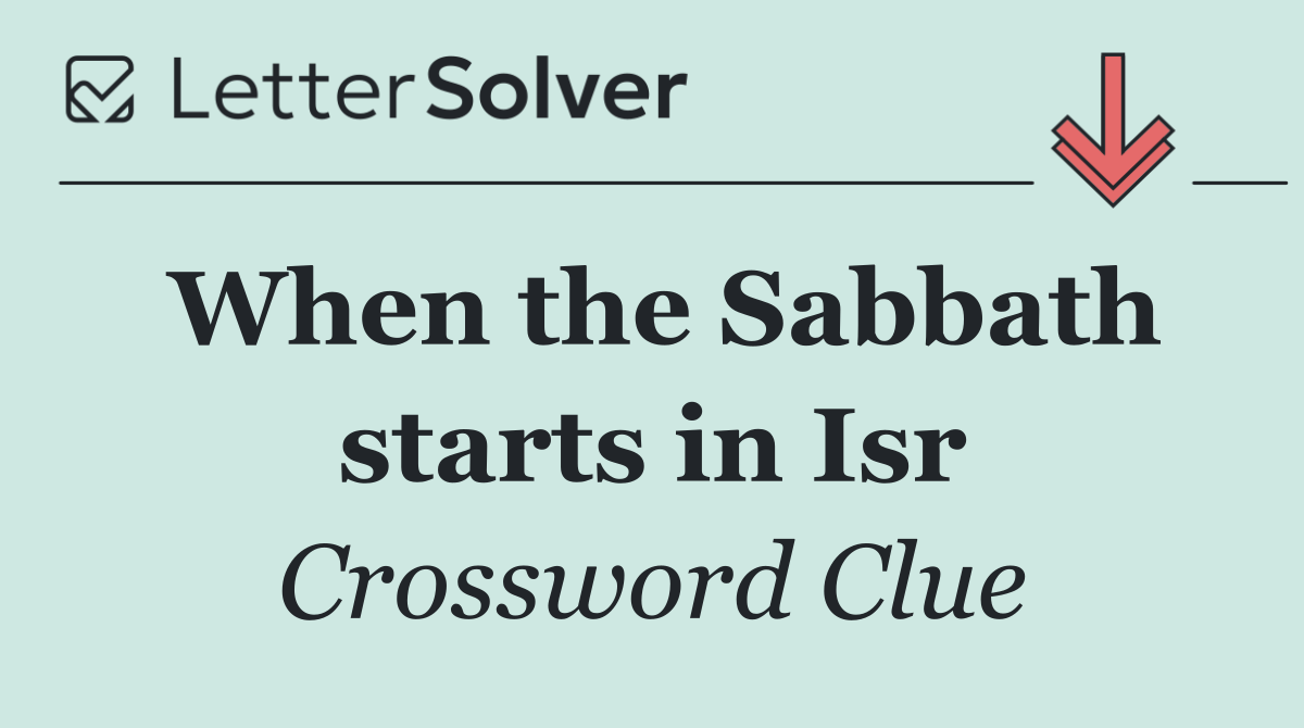 When the Sabbath starts in Isr