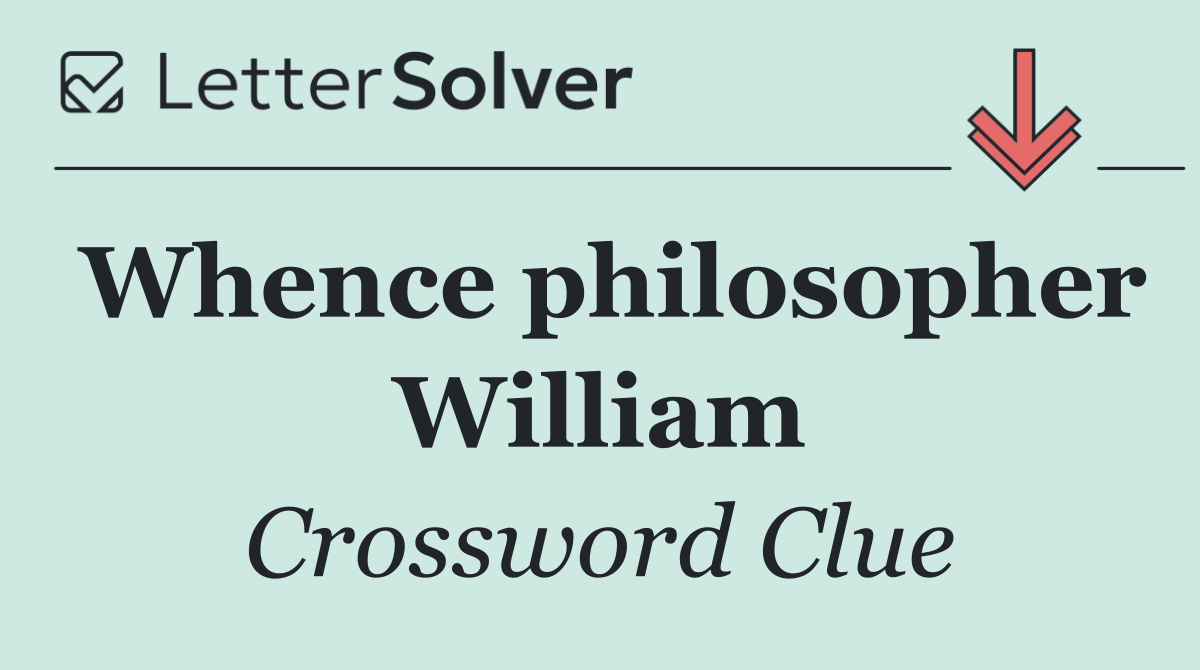 Whence philosopher William