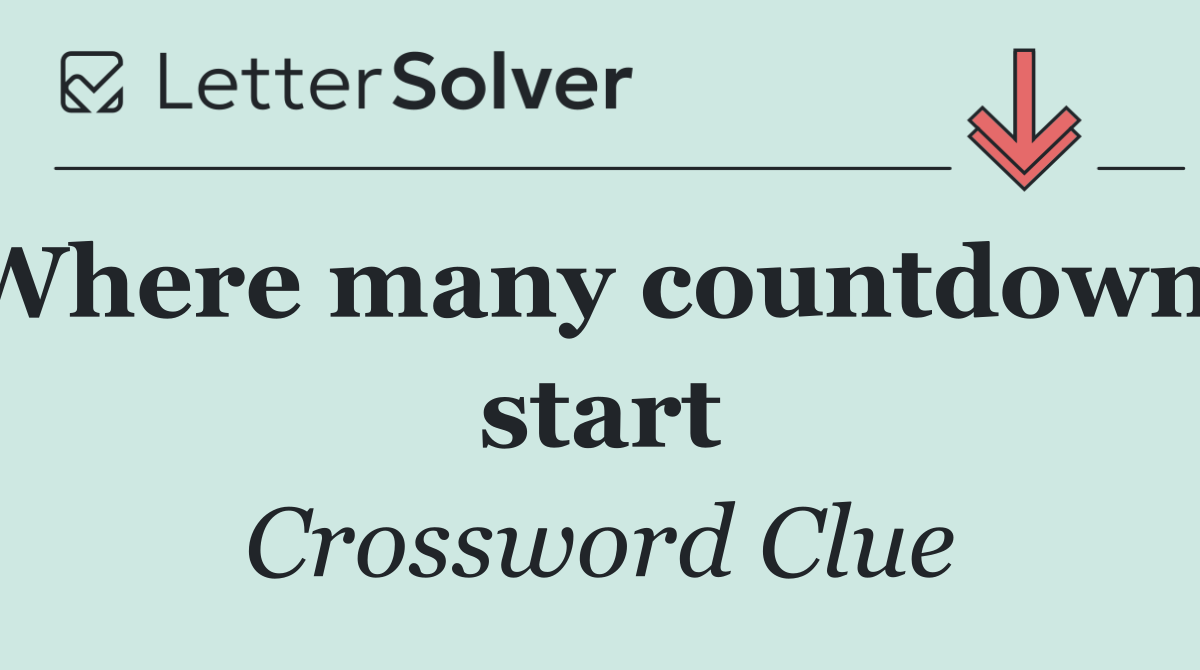 Where many countdowns start