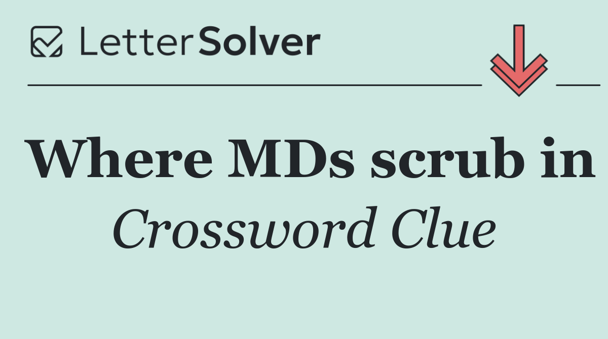 Where MDs scrub in