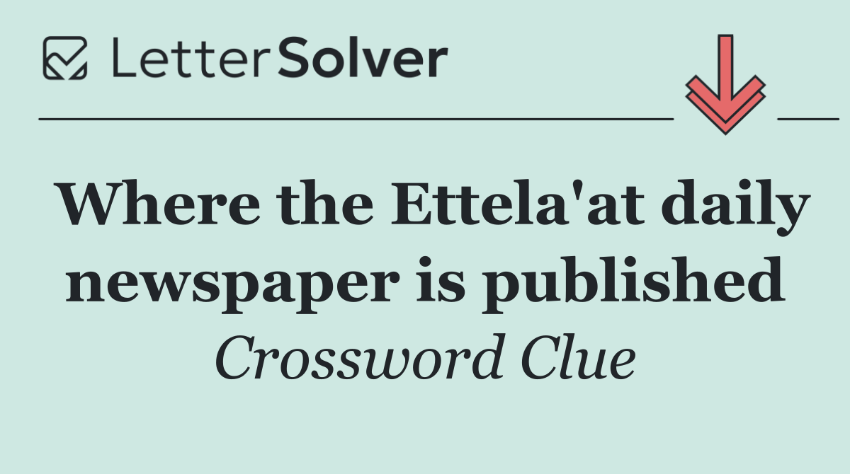 Where the Ettela'at daily newspaper is published