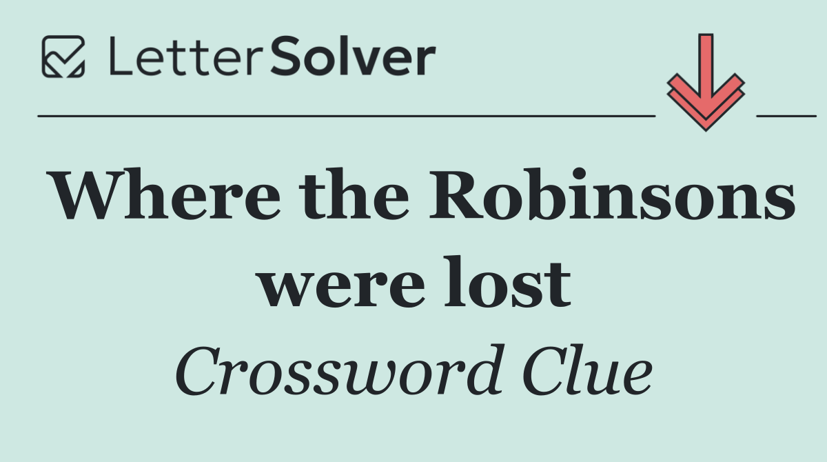 Where the Robinsons were lost