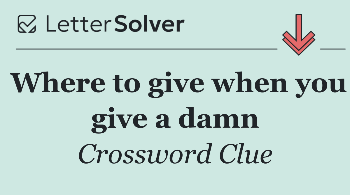 Where to give when you give a damn