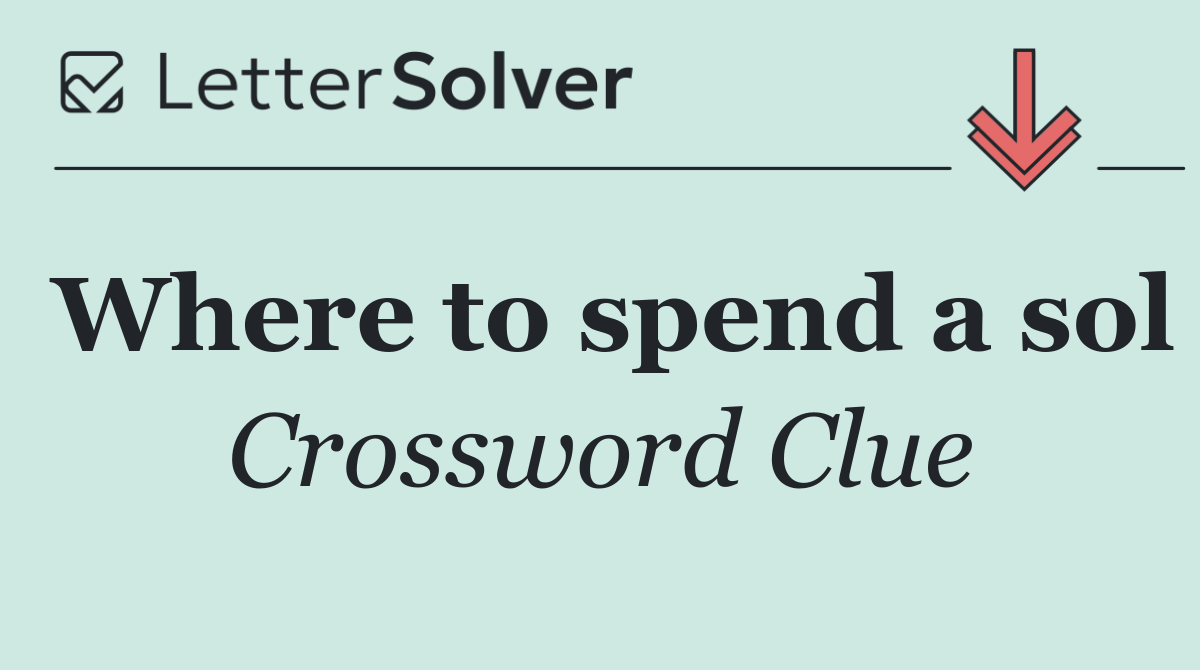 Where to spend a sol