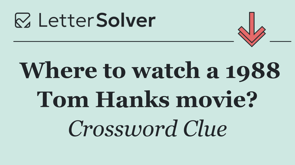 Where to watch a 1988 Tom Hanks movie?