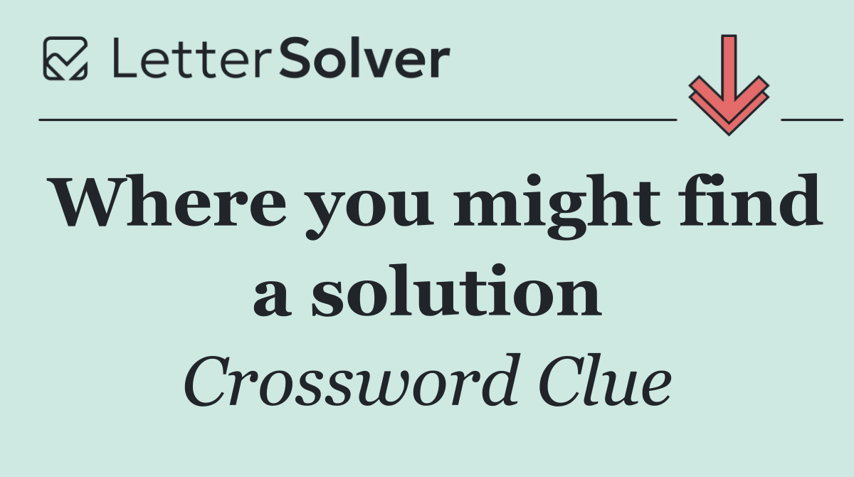 Where you might find a solution