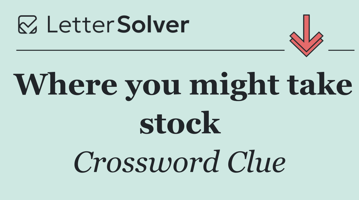 Where you might take stock