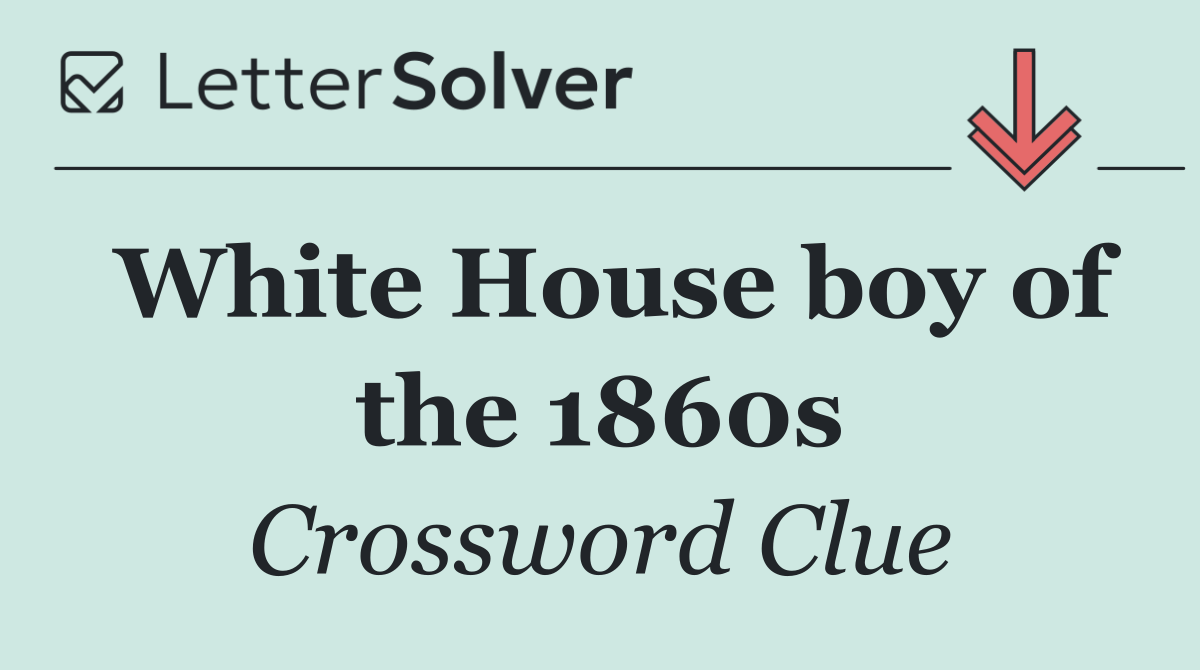 White House boy of the 1860s