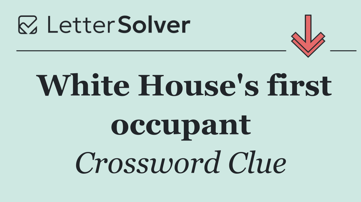 White House's first occupant