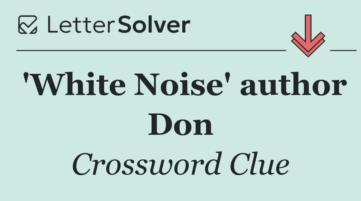 'White Noise' author Don