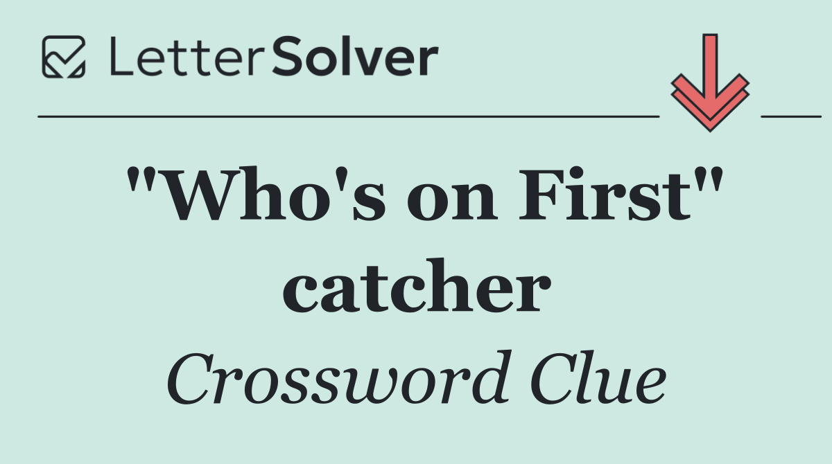 "Who's on First" catcher