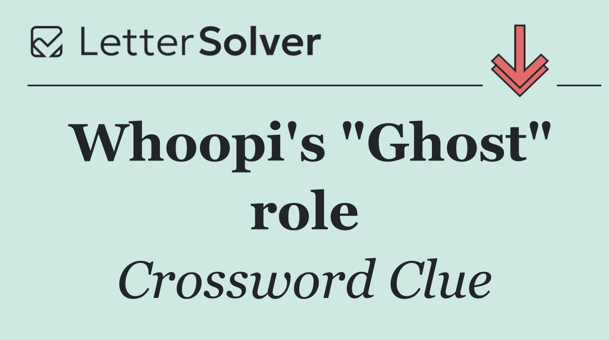Whoopi's "Ghost" role