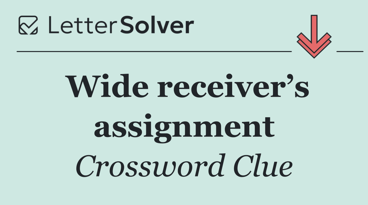 Wide receiver’s assignment