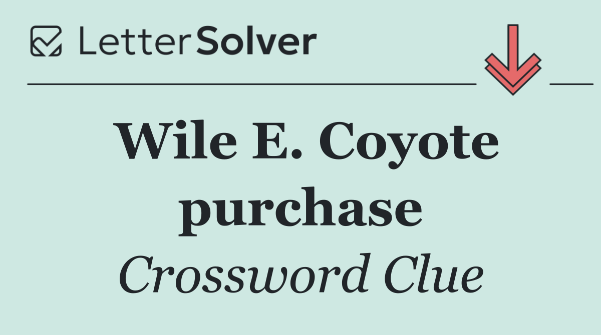 Wile E. Coyote purchase