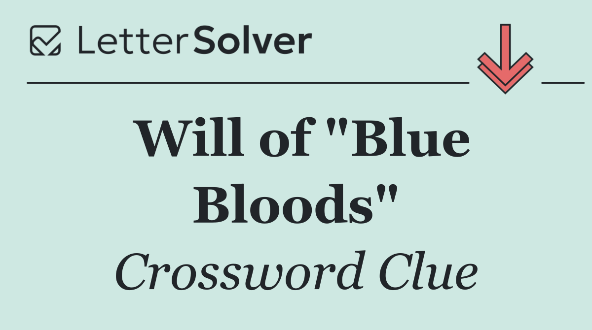 Will of "Blue Bloods"