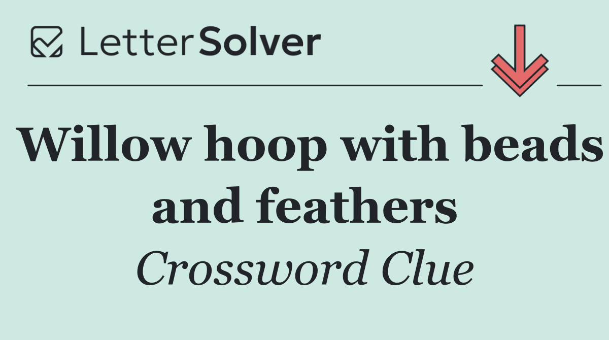 Willow hoop with beads and feathers