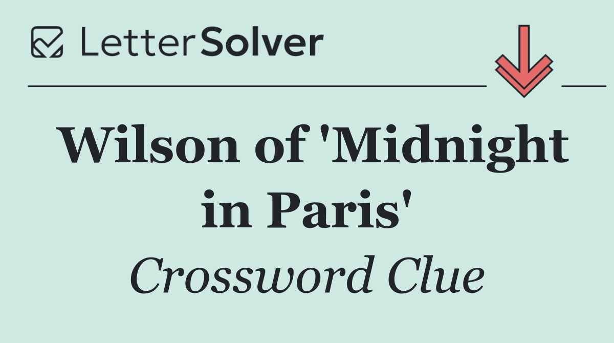 Wilson of 'Midnight in Paris'