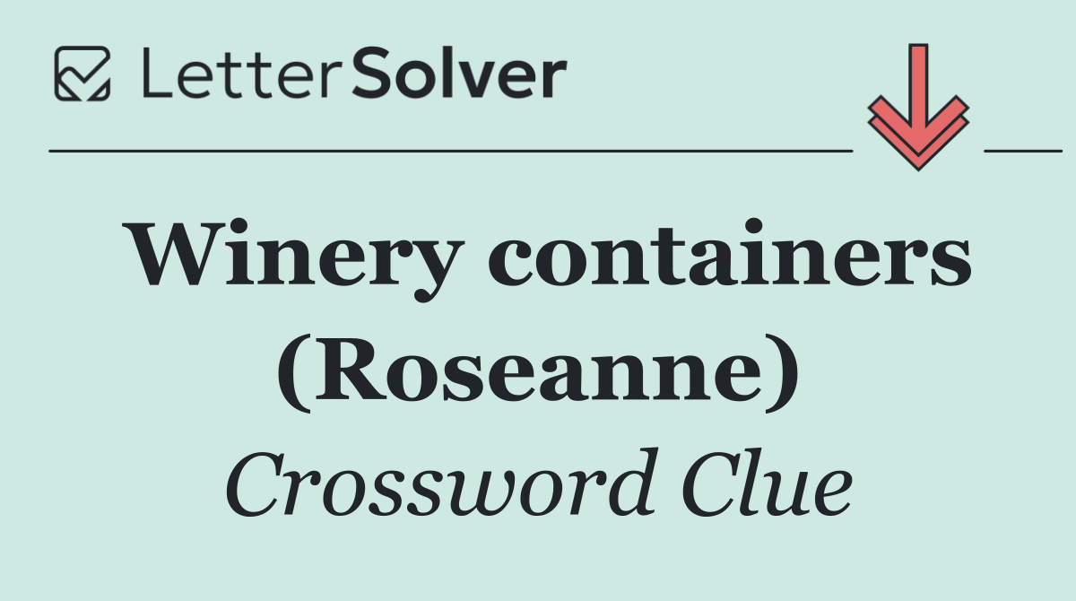 Winery containers (Roseanne)