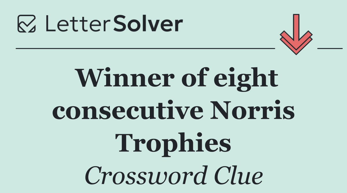 Winner of eight consecutive Norris Trophies