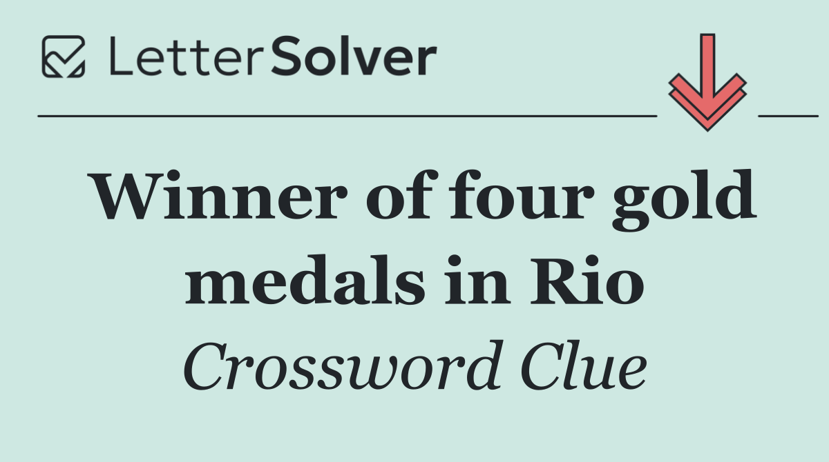 Winner of four gold medals in Rio