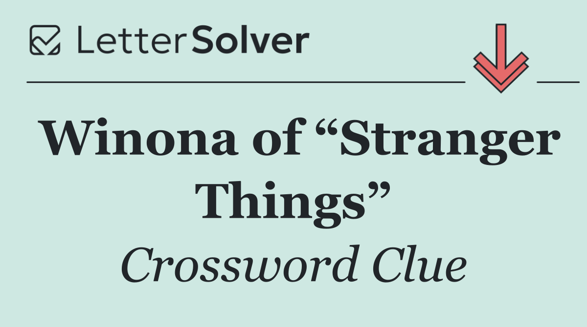 Winona of “Stranger Things”