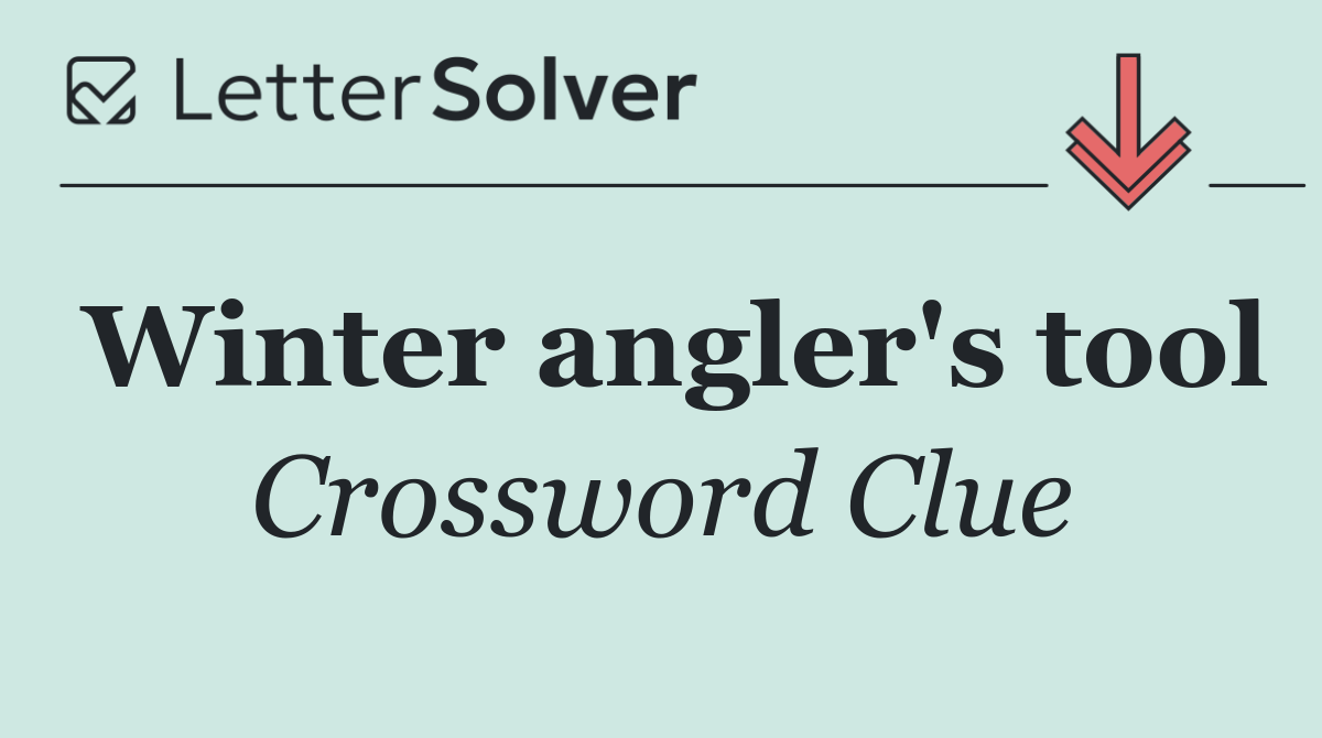 Winter angler's tool