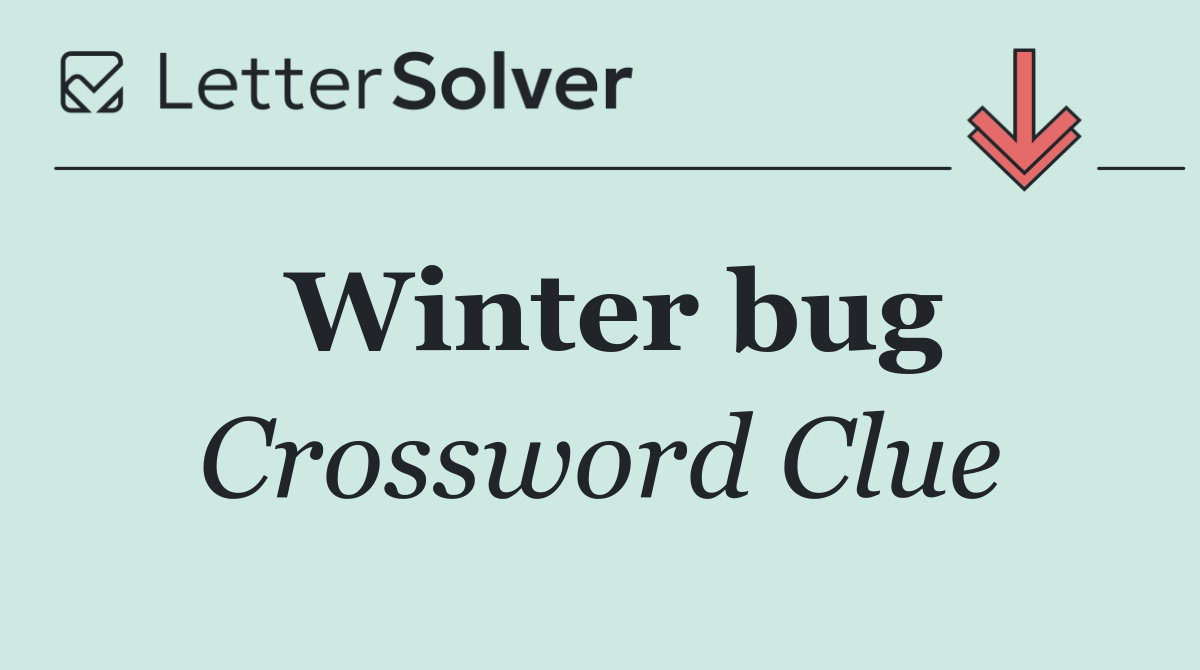 Winter bug