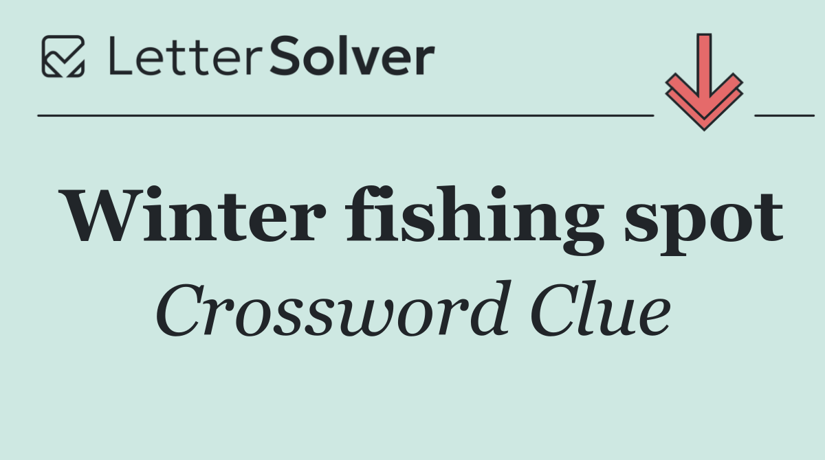 Winter fishing spot