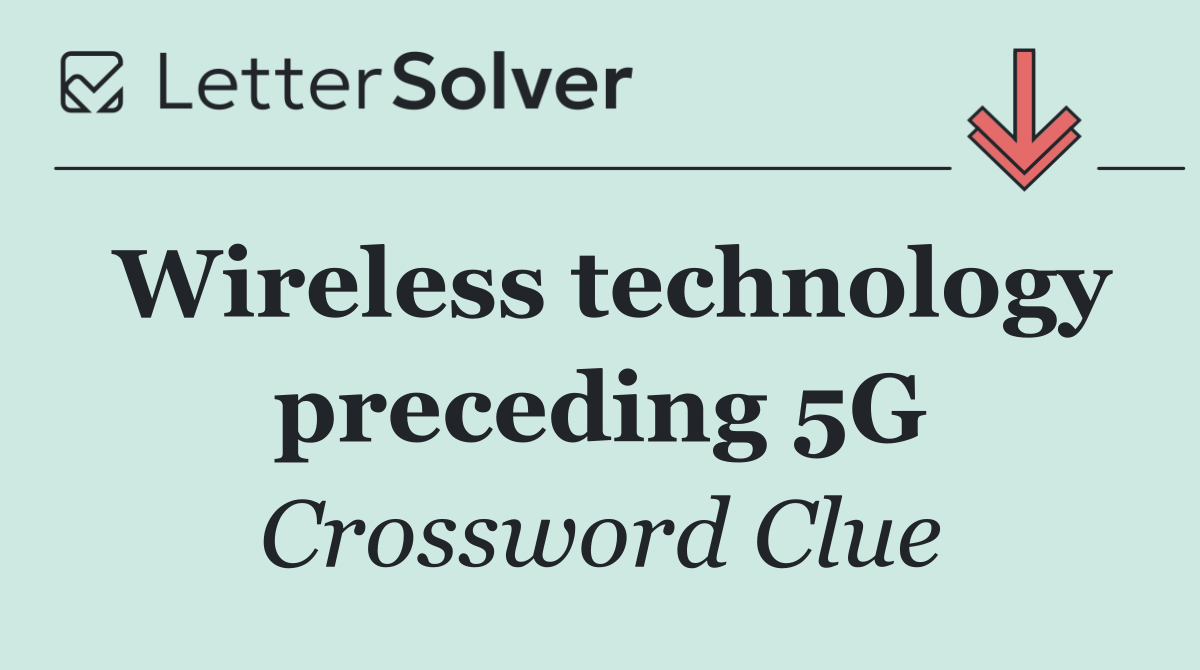 Wireless technology preceding 5G