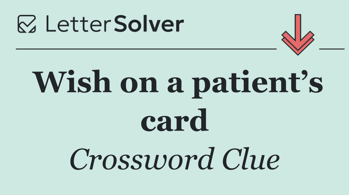 Wish on a patient’s card