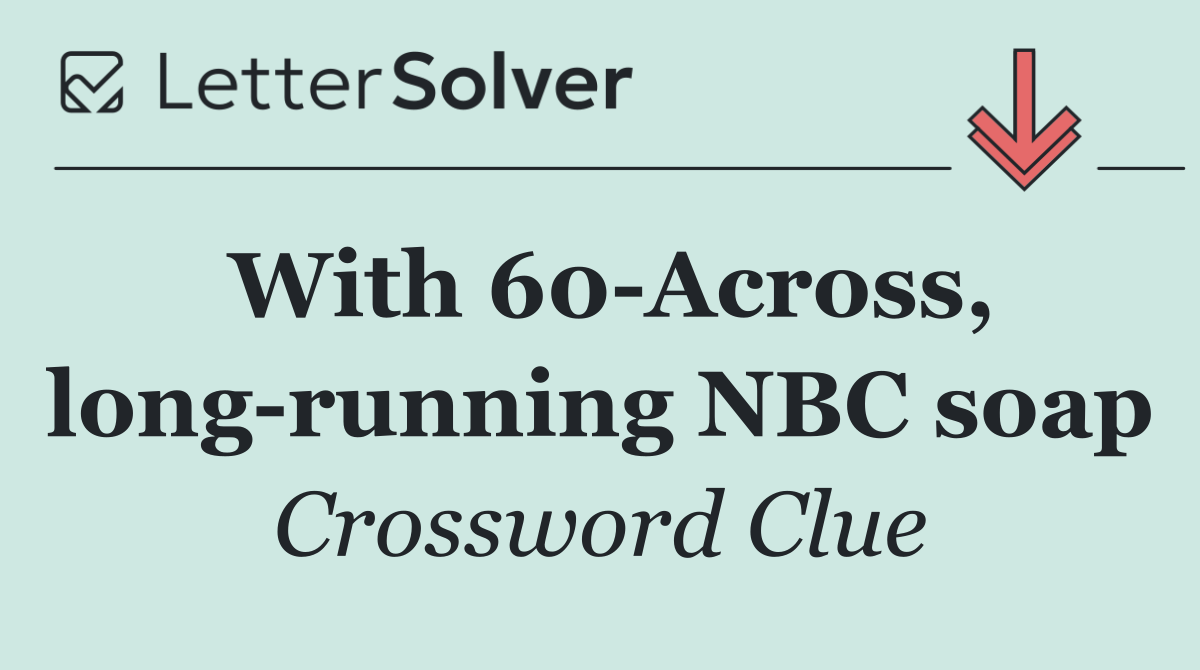 With 60 Across, long running NBC soap