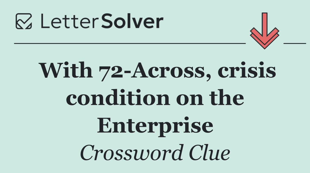With 72 Across, crisis condition on the Enterprise