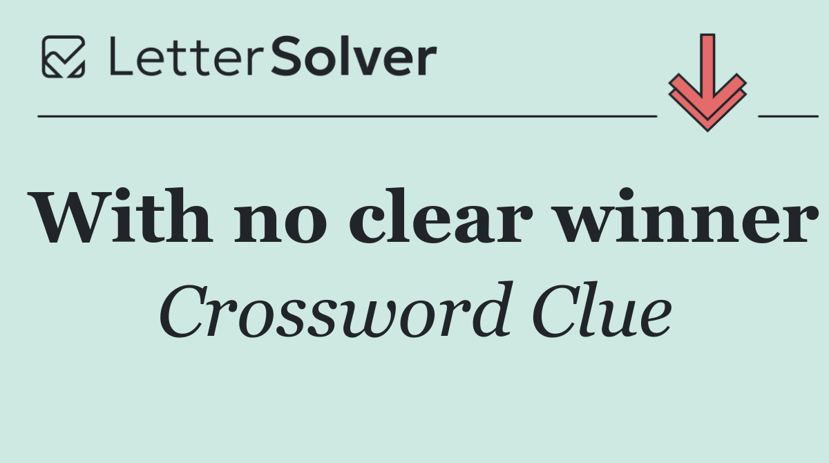 With no clear winner