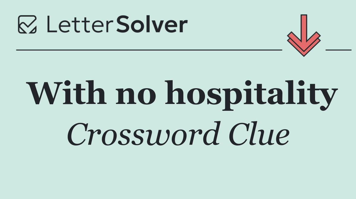 With no hospitality