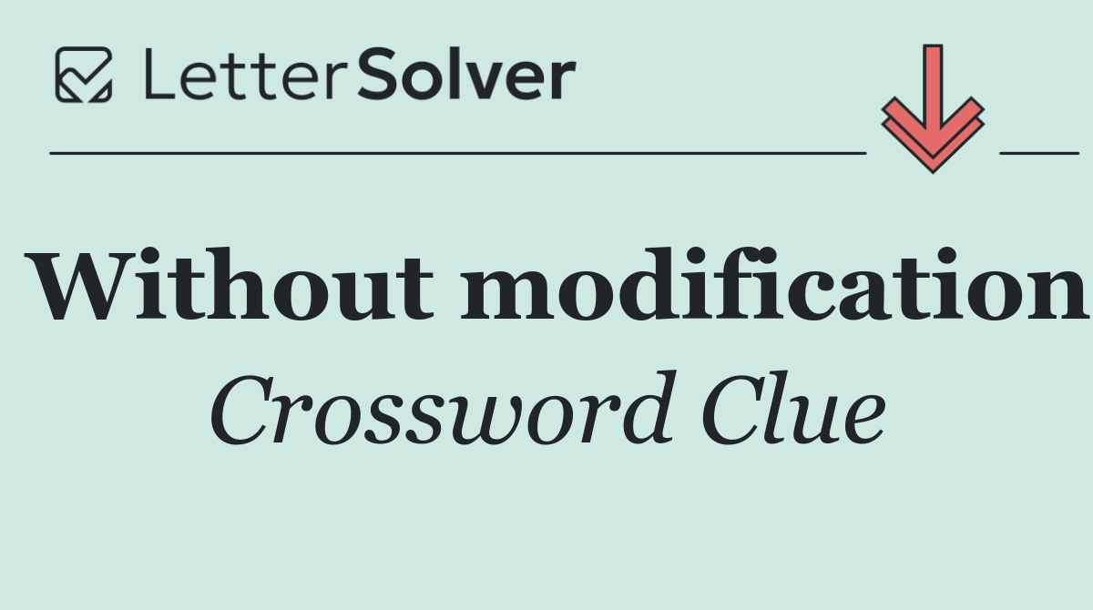 Without modification