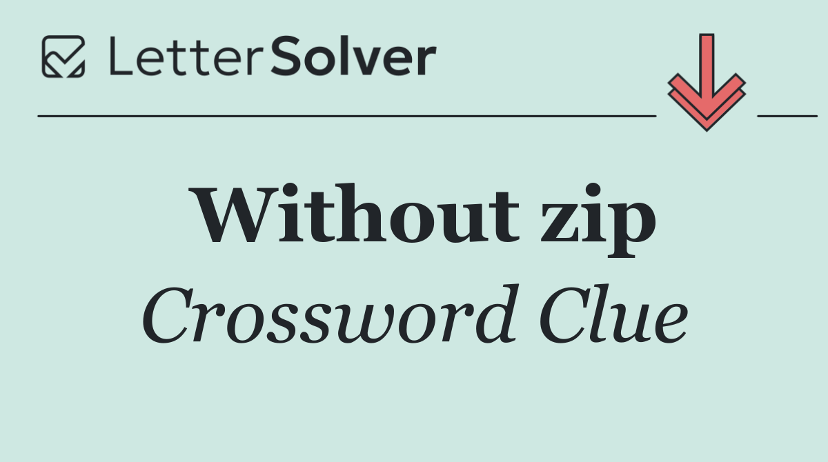 Without zip